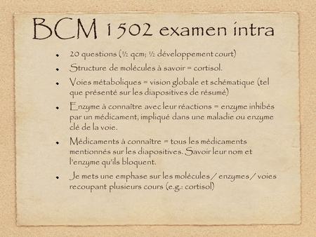 BCM 1502 examen intra 20 questions (½ qcm; ½ développement court)