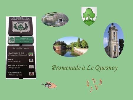 Promenade à Le Quesnoy Le Quesnoy, est une commune française située dans le département du nord de la France. Elle a gardé intacts ses remparts caractéristiques.