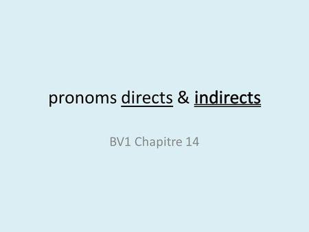 pronoms directs & indirects