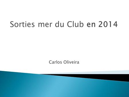 Carlos Oliveira.  Hébergement au Club Vacances Belambra.