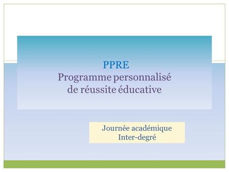 PPRE Programme personnalisé de réussite éducative