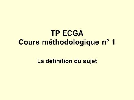 TP ECGA Cours méthodologique n° 1