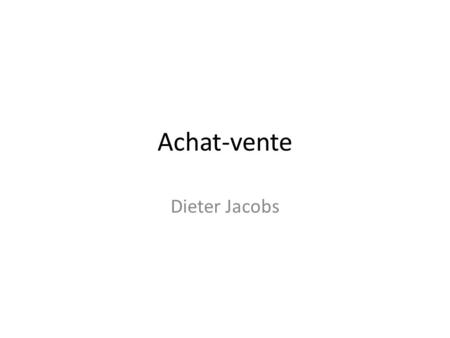 Achat-vente Dieter Jacobs.