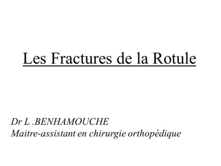 Les Fractures de la Rotule