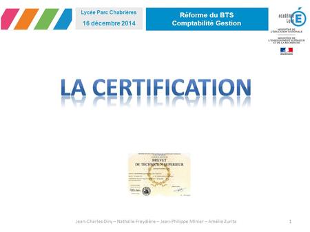 La certification Réforme du BTS Comptabilité Gestion 16 décembre 2014