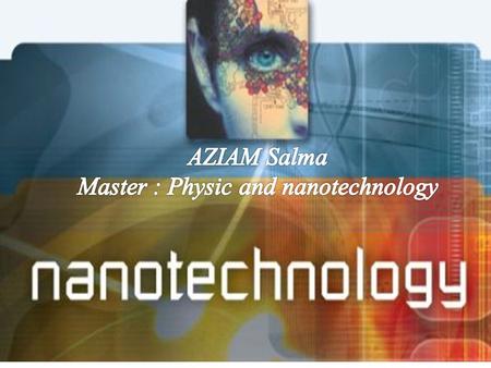 What is the nanotechnology History applications of nanotechnology Conclusion.