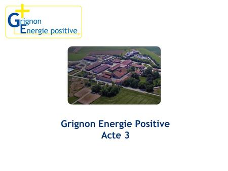 Grignon Energie Positive Acte 3
