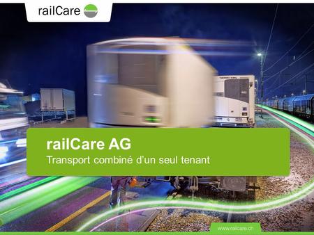 railCare AG Transport combiné d’un seul tenant
