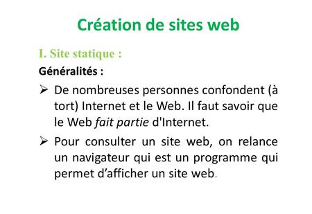 Création de sites web I. Site statique : Généralités :