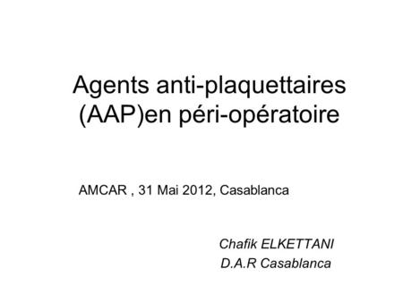 Agents anti-plaquettaires (AAP)en péri-opératoire