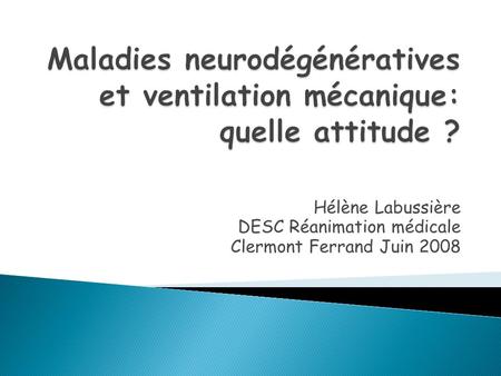 Hélène Labussière DESC Réanimation médicale Clermont Ferrand Juin 2008