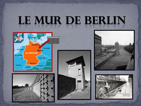Le Mur de Berlin.