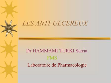 Dr HAMMAMI TURKI Serria FMS Laboratoire de Pharmacologie