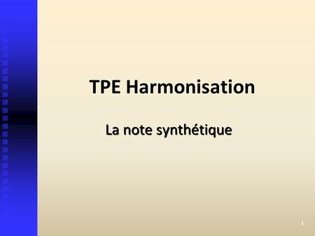 TPE Harmonisation La note synthétique