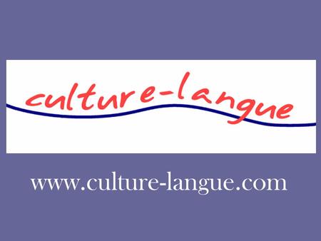 Www.culture-langue.com. VOUS VENEZ D‘ARRIVER dans le Pays de Gex, VOUS SOUHAITEZ RENCONTRER d‘autres mamans européennes, VOUS AIMEZ la CULTURE, le SPORT…