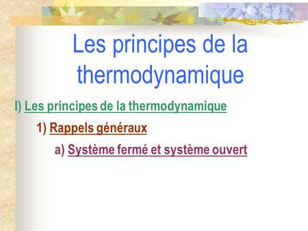 Les principes de la thermodynamique