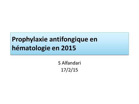 Prophylaxie antifongique en hématologie en 2015