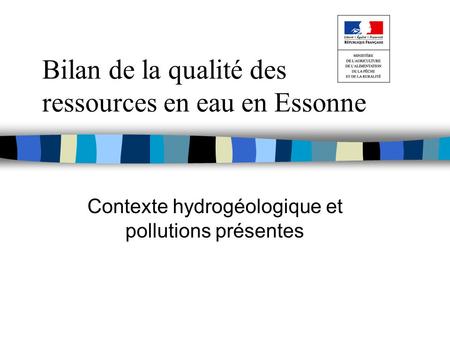 Bilan de la qualité des ressources en eau en Essonne