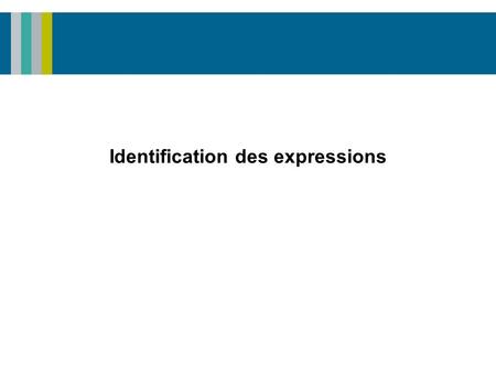 Identification des expressions