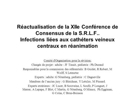 Réactualisation de la XIIe Conférence de Consensus de la S. R. L. F