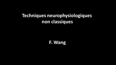 Techniques neurophysiologiques