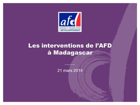 Les interventions de l’AFD à Madagascar