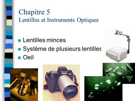 Chapitre 5 Lentilles et Instruments Optiques