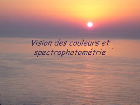 Vision des couleurs et spectrophotométrie