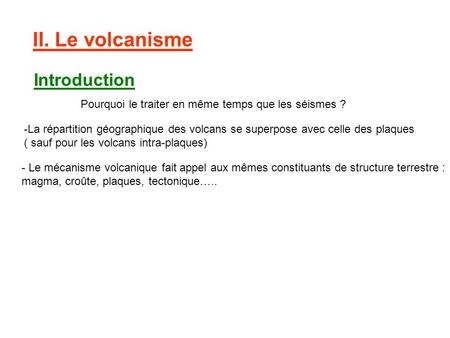 II. Le volcanisme Introduction