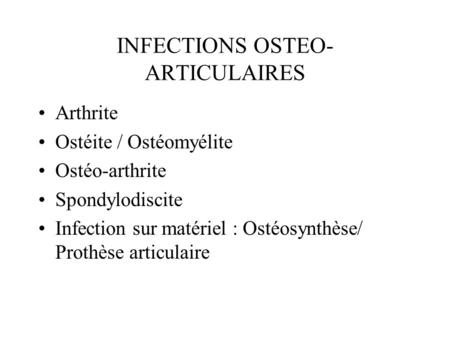 INFECTIONS OSTEO-ARTICULAIRES