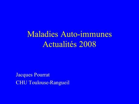Maladies Auto-immunes Actualités 2008