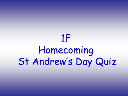 1FHomecoming St Andrew’s Day Quiz Il est acteur. Il a les cheveux marrons et courts. Il a les yeux bruns. Il est grand et mince. Il est amusant et bavard.