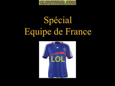 Spécial Equipe de France