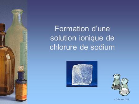 Formation d’une solution ionique de chlorure de sodium