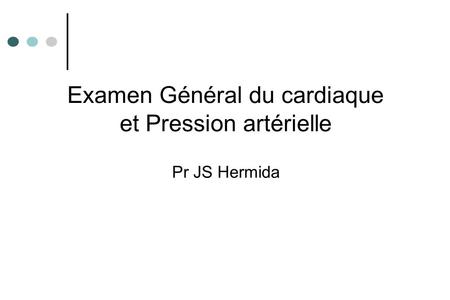 Examen Général du cardiaque et Pression artérielle