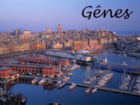 Gênes. Gênes est le chef-lieu de la région de la Ligurie. La région est située au nord-ouest de l’Italie et elle est partagée en deux parties, la Riviera.