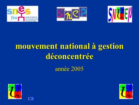 Mouvement national à gestion déconcentrée année 2005.