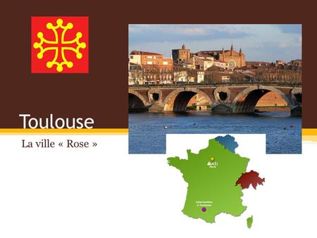 Toulouse La ville « Rose ». Sommaire La ville « Rose » Capitale Culinaire du Sud-Ouest Toulouse Terre de Rugby Pourquoi Toulouse est la plus belle ville.