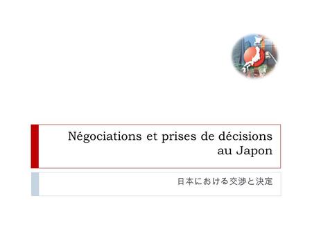 Négociations et prises de décisions au Japon