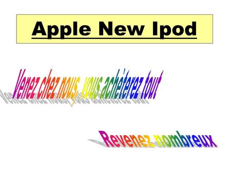 Apple New Ipod. Lecteur MP4 Le Apple New Ipod coûte 300 €. Il peut contenir à peu près six mille titres. C’est un lecteur MP4, il fait lecteur radio et.