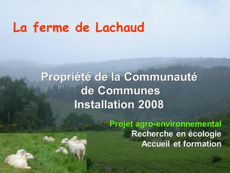 Propriété de la Communauté de Communes Installation 2008