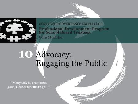 Core Module 10 Advocacy: Engaging the Public Association des conseils scolaires des écoles publiques de l’Ontario (ACÉPO) Association franco-ontarienne.