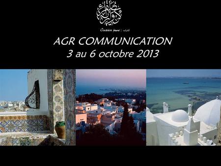 AGR COMMUNICATION 3 au 6 octobre 2013. Le Sultan**** Situation Hammamet, la ville du jasmin est située à seulement 60 km de l'aéroport de Tunis-Carthage.
