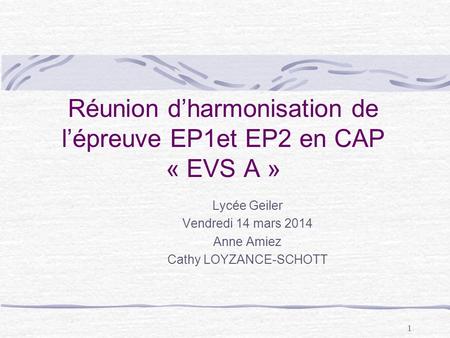 Réunion d’harmonisation de l’épreuve EP1et EP2 en CAP « EVS A »