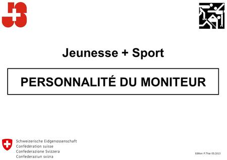 Jeunesse + Sport PERSONNALITÉ DU MONITEUR Edition P.Thai 05/2013.