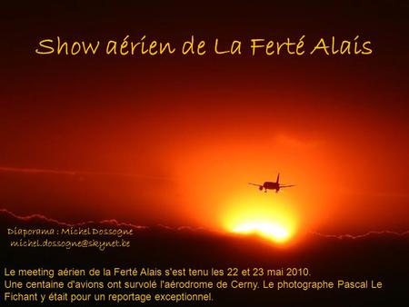 Show aérien de La Ferté Alais Diaporama : Michel Dossogne