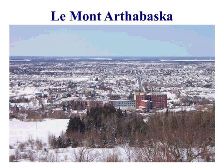 Le Mont Arthabaska.