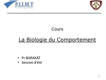 Cours La Biologie du Comportement Pr BARAKAT Session d’été 1.