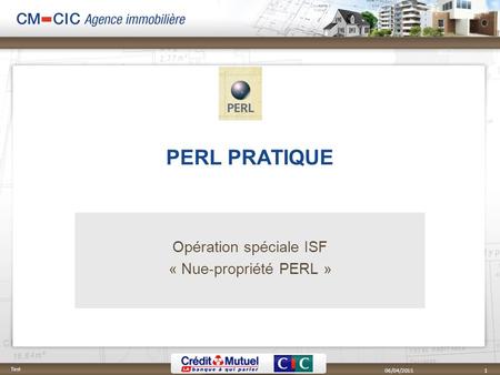 PERL PRATIQUE Opération spéciale ISF « Nue-propriété PERL » 06/04/2015 Test 1.