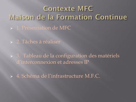 Contexte MFC Maison de la Formation Continue